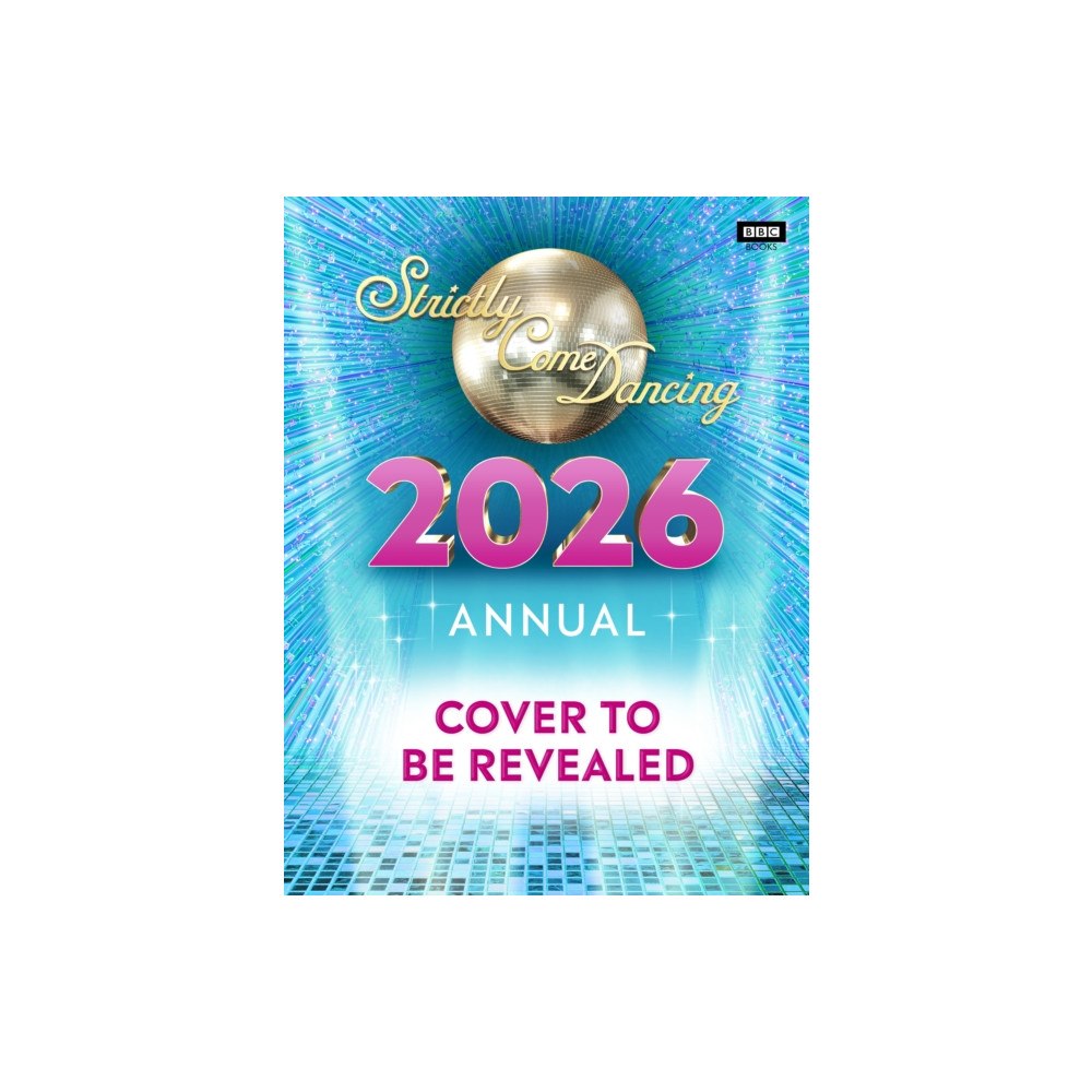 Ebury Publishing Official Strictly Come Dancing Annual 2026 (inbunden, eng)