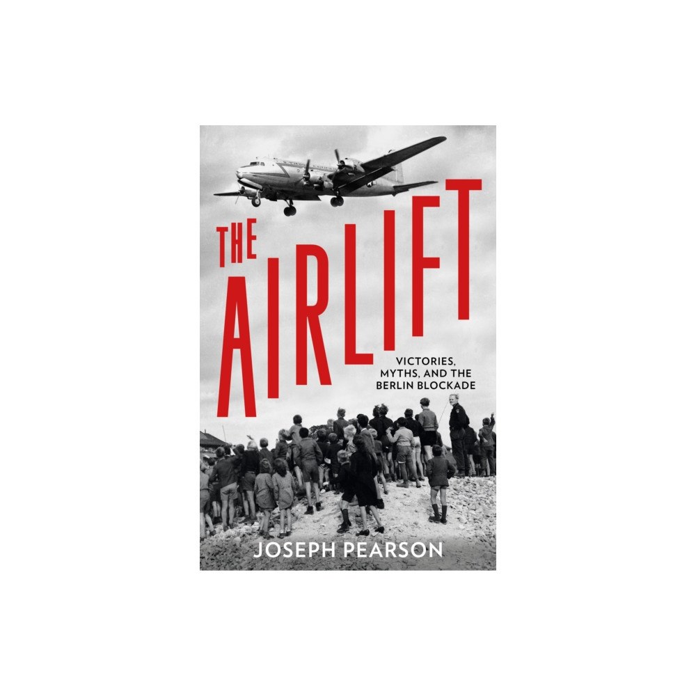The History Press Ltd The Airlift (inbunden, eng)