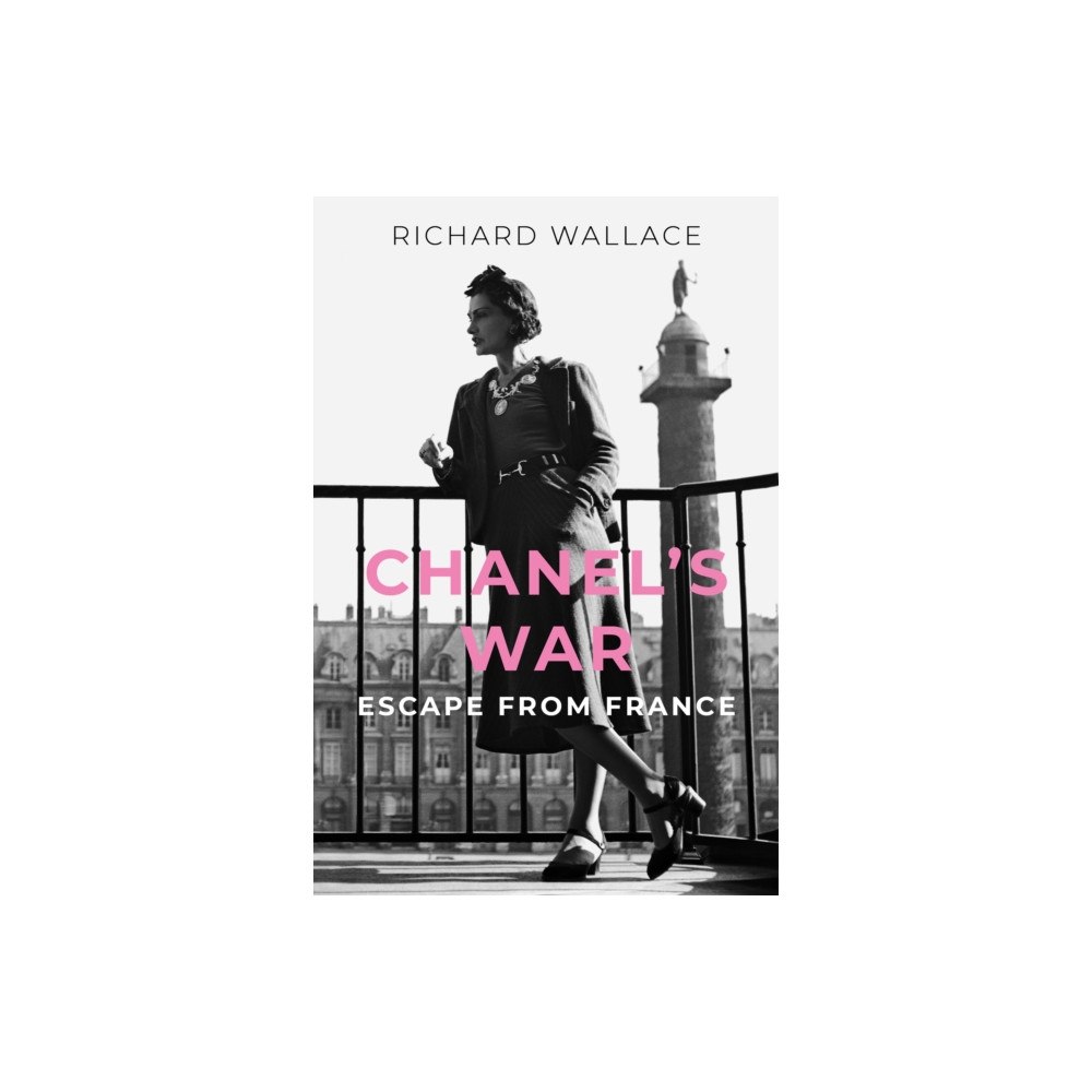 The History Press Ltd Chanel's War (inbunden, eng)