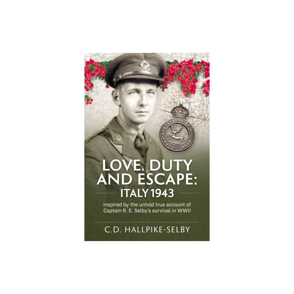 Helion & Company Love, Duty and Escape: Italy, 1943 (häftad, eng)