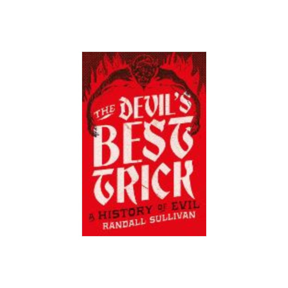 Atlantic Books The Devil's Best Trick (häftad, eng)