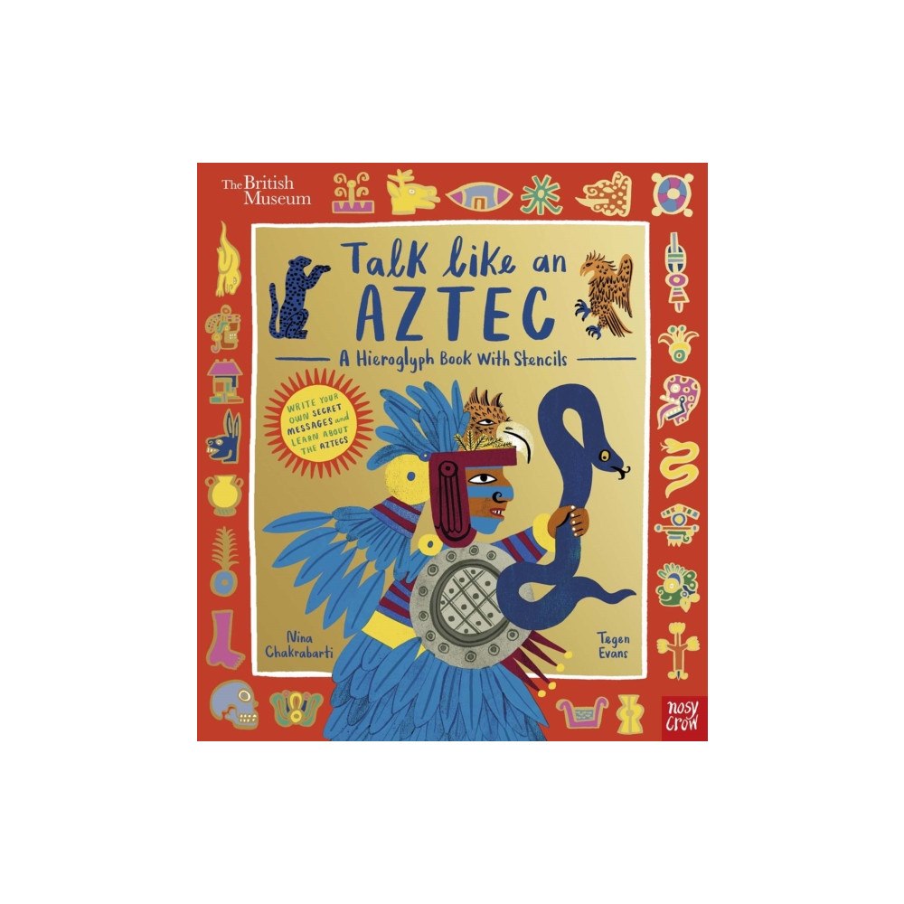Nosy Crow Ltd British Museum: Talk Like an Aztec (inbunden, eng)