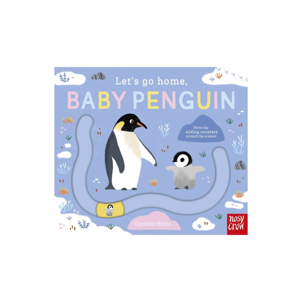Nosy Crow Ltd Let's Go Home, Baby Penguin (bok, board book, eng)
