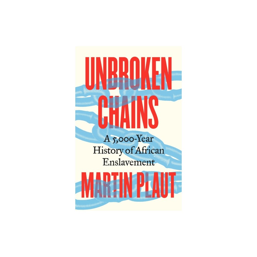 C hurst & co publishers ltd Unbroken Chains (inbunden, eng)