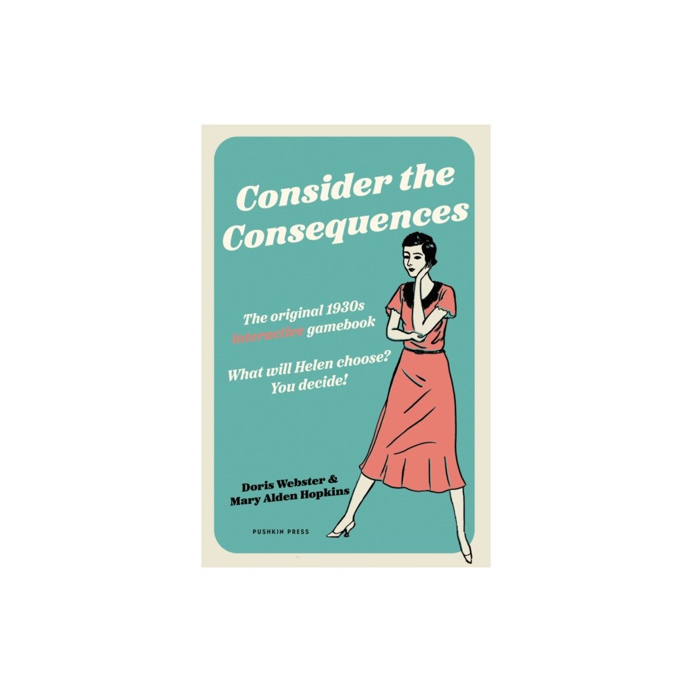 Pushkin Press Consider the Consequences (häftad, eng)