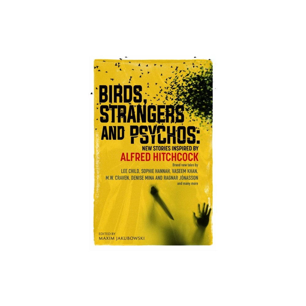 Bedford Square Publishers Birds, Strangers and Psychos (inbunden, eng)