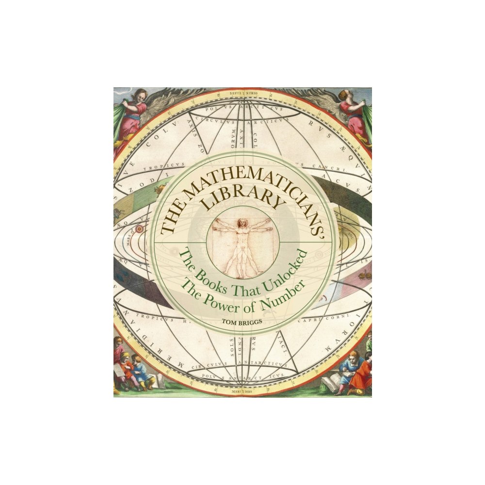 Quarto Publishing Plc The Mathematicians' Library (inbunden, eng)