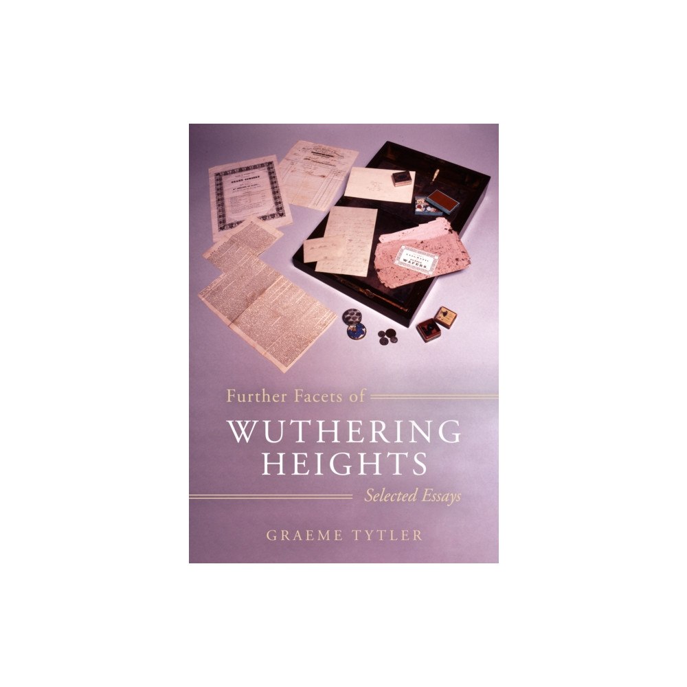 Troubador Publishing Further Facets of Wuthering Heights (häftad, eng)