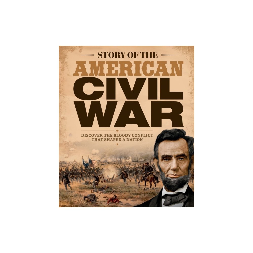 Future Publishing Limited Story of the American Civil War (inbunden, eng)