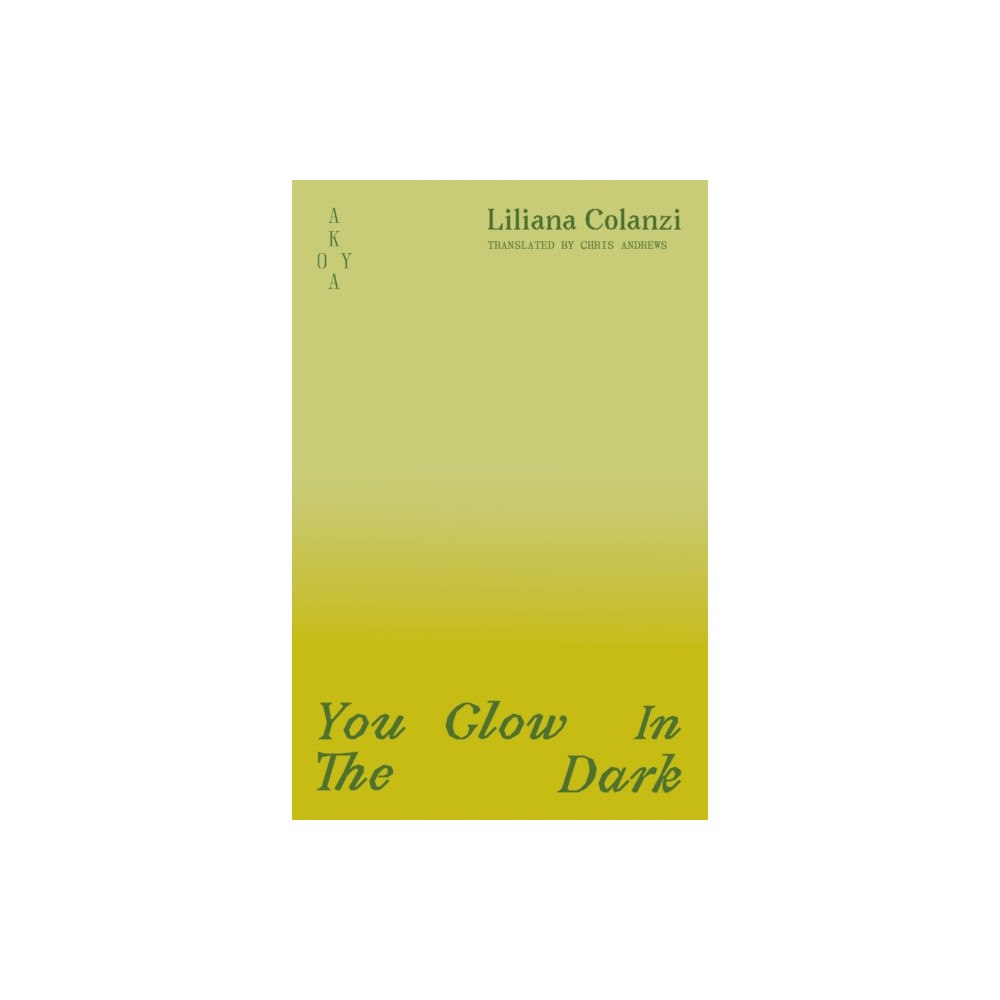 Akoya Publishing You Glow In The Dark (häftad, eng)