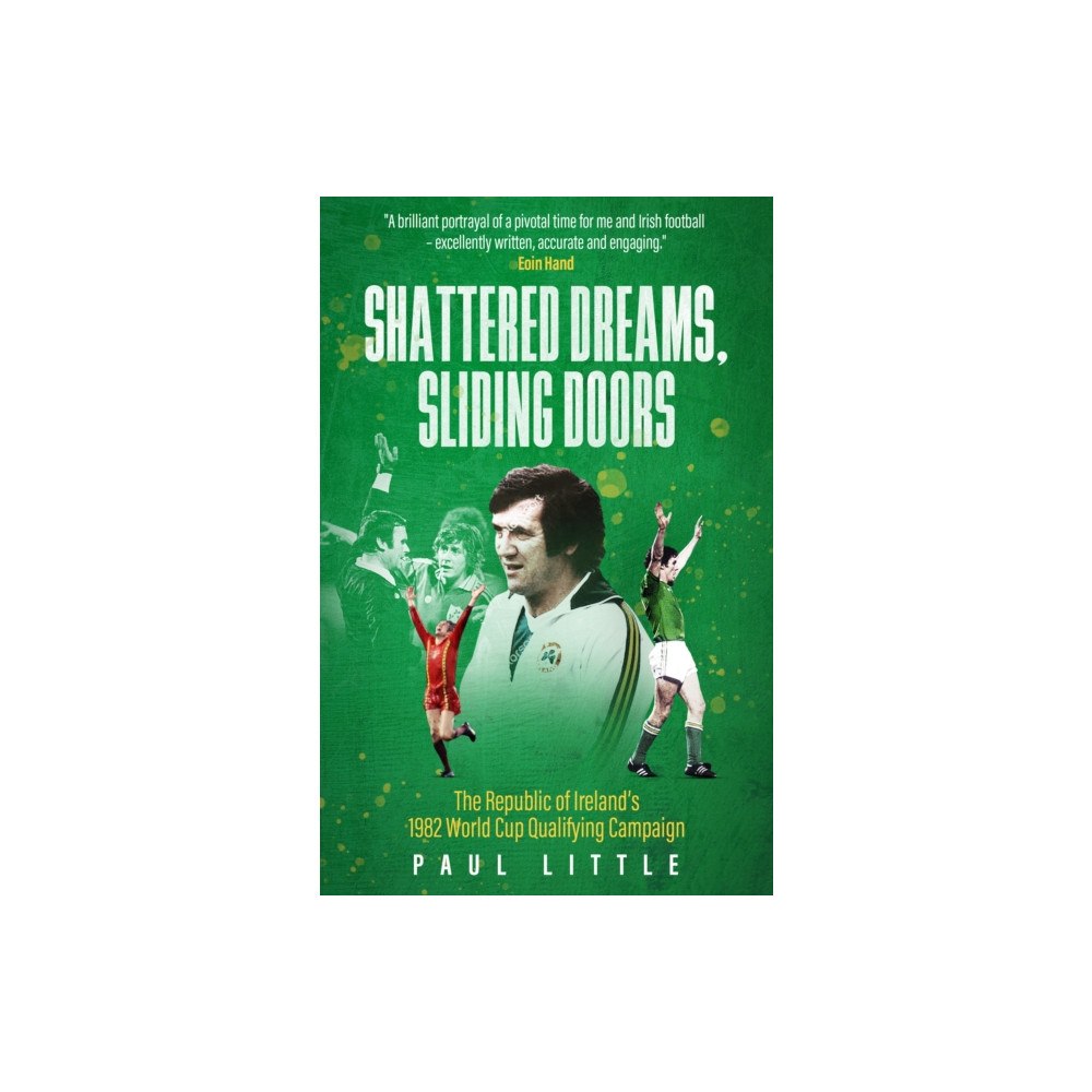 Pitch Publishing Ltd Shattered Dreams, Sliding Doors (inbunden, eng)