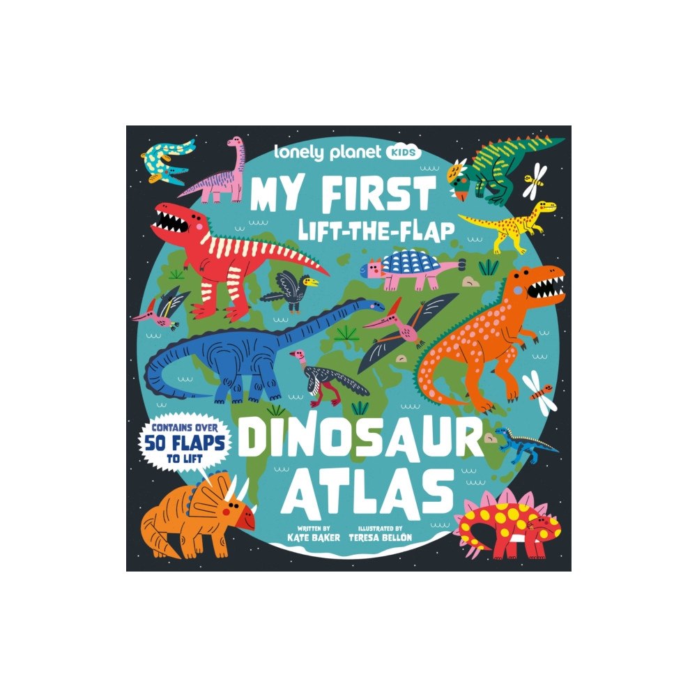 Lonely Planet Global Limited Lonely Planet Kids My First Lift-the-Flap Dinosaur Atlas (inbunden, eng)