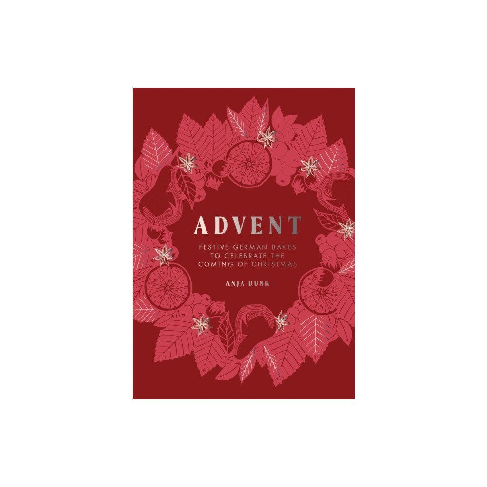 Quadrille Publishing Ltd Advent (inbunden, eng)