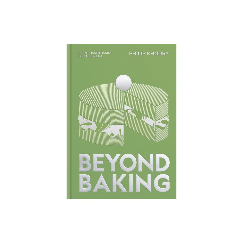 Quadrille Publishing Ltd Beyond Baking (inbunden, eng)
