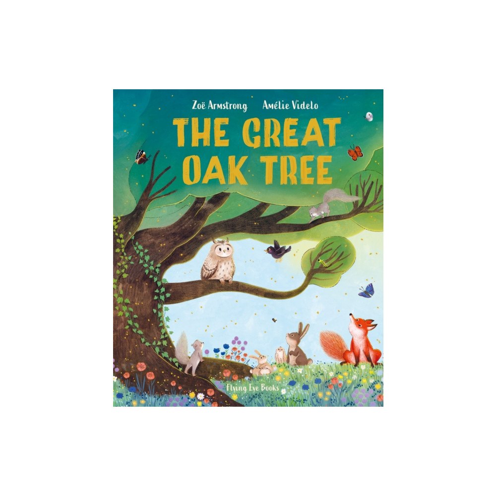 Flying Eye Books The Great Oak Tree (inbunden, eng)