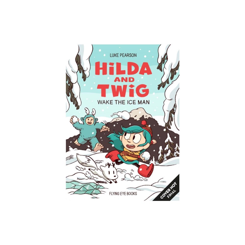 Flying Eye Books Hilda and Twig: Wake the Ice Man (inbunden, eng)