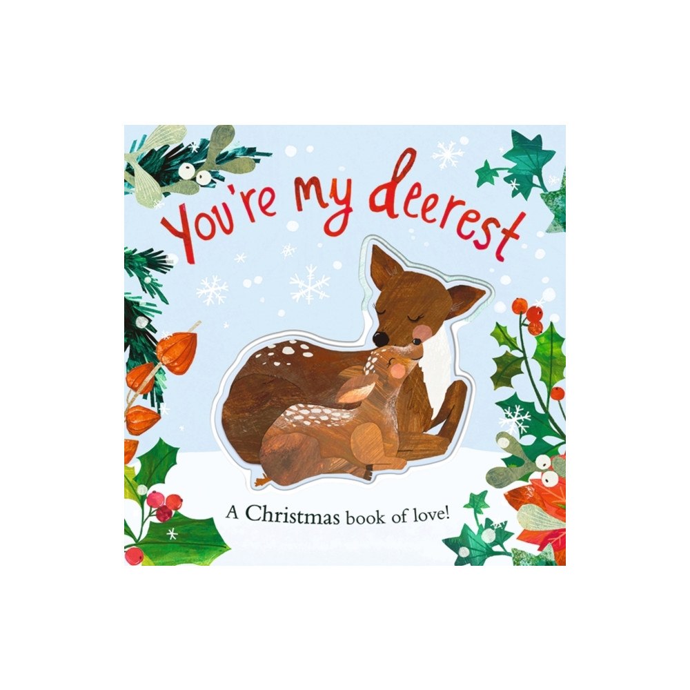 Little Tiger Press Group You're My Deerest (bok, board book, eng)