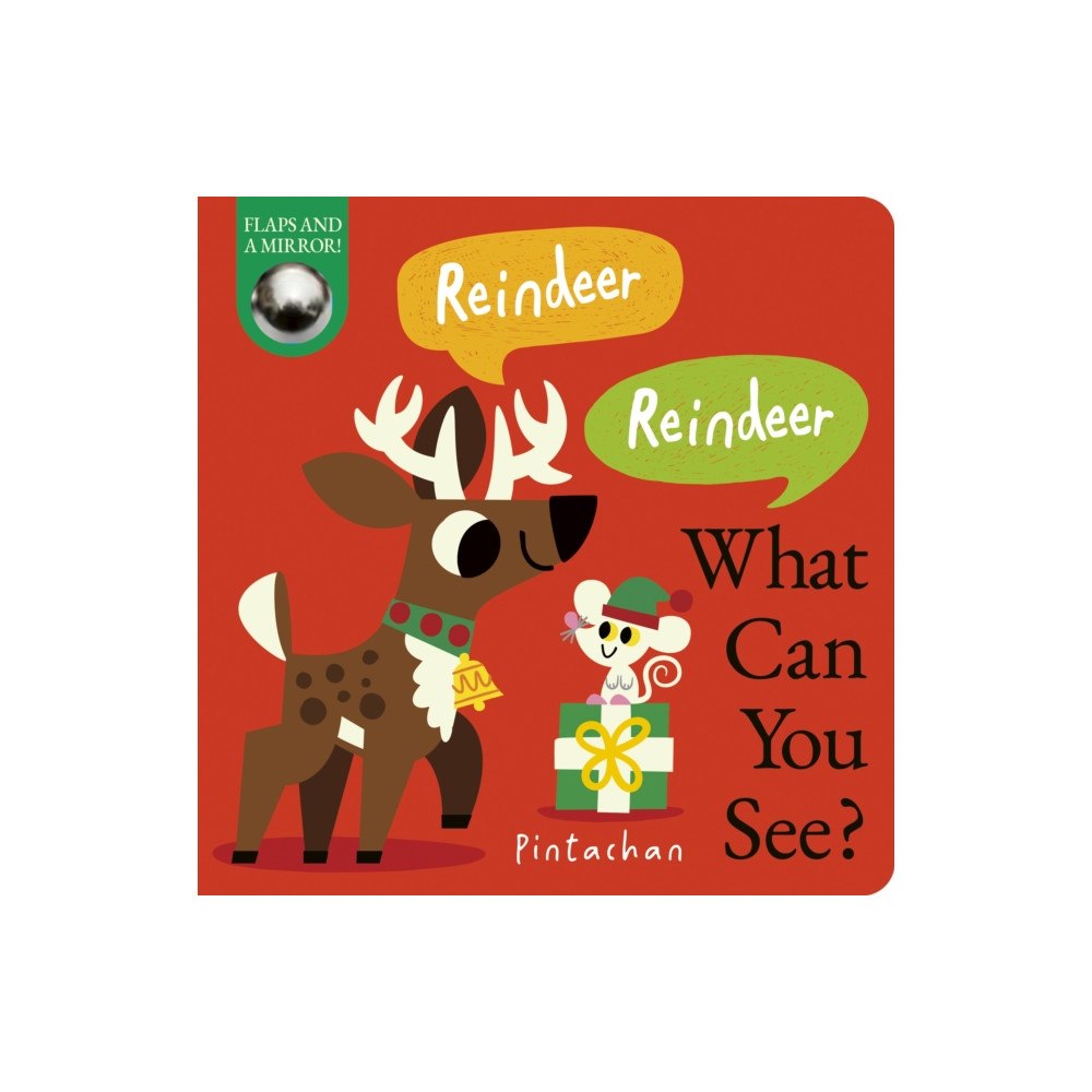 Little Tiger Press Group Reindeer! Reindeer! What Can You See? (bok, board book, eng)
