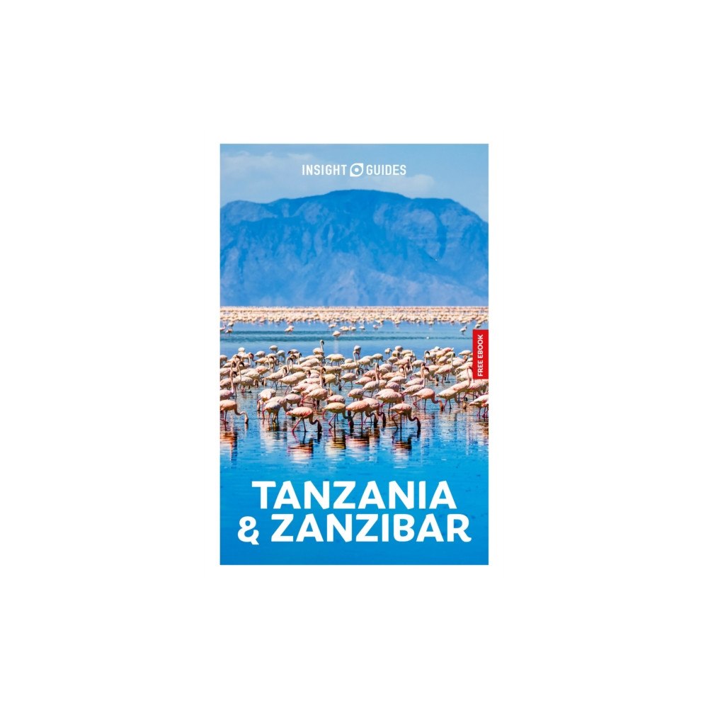 APA Publications Insight Guides Tanzania and Zanzibar: Travel Guide with eBook (häftad, eng)