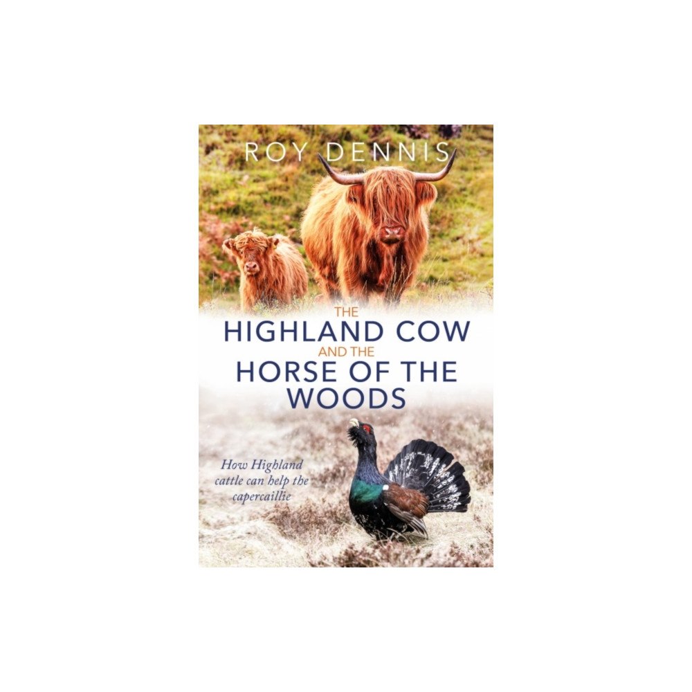 Porto Press Ltd The Highland Cow and the Horse of the Woods (inbunden, eng)