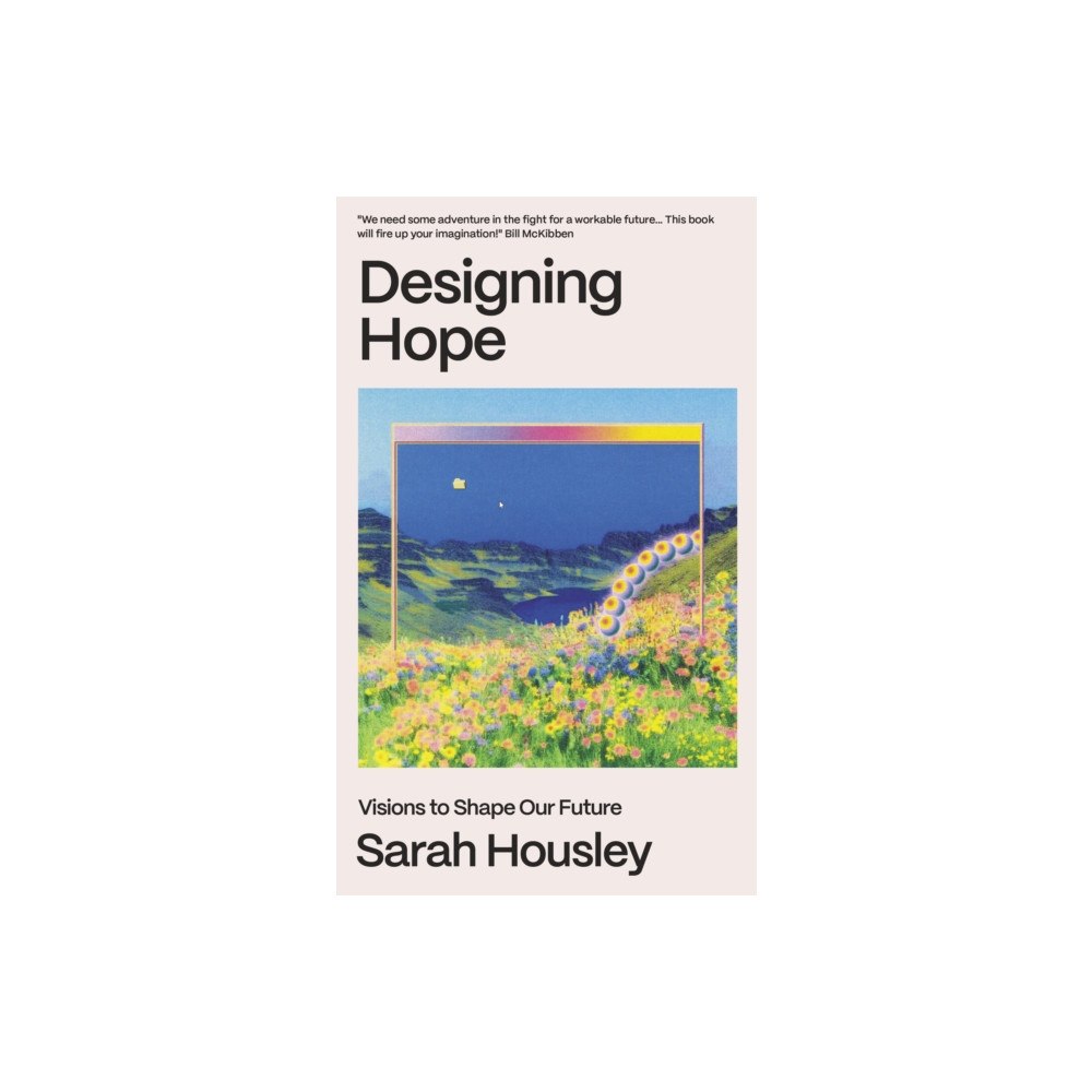 The Indigo Press Designing Hope (inbunden, eng)