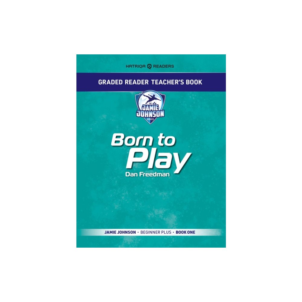 HATRIQA Limited Graded Reader Teacher's Book: Born to Play (häftad, eng)