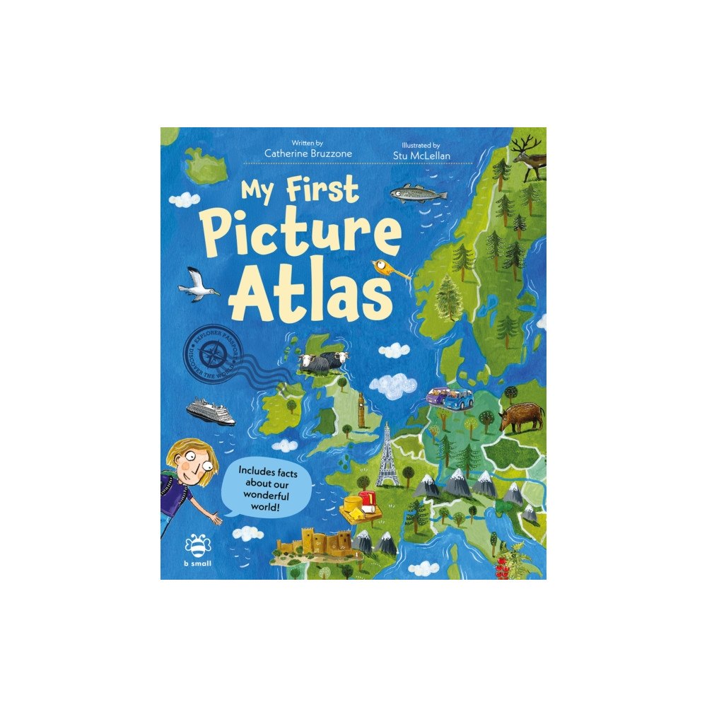 b small publishing limited My First Picture Atlas (inbunden, eng)