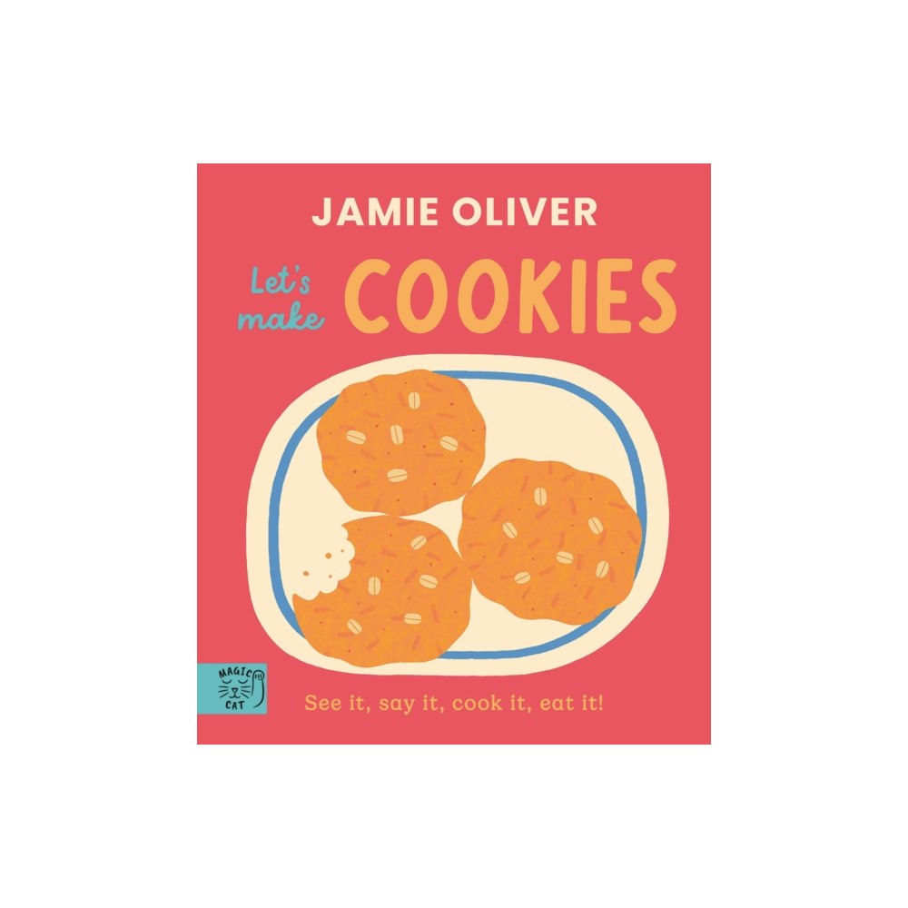 Magic Cat Publishing Jamie Oliver: Let's Make Cookies (bok, board book, eng)