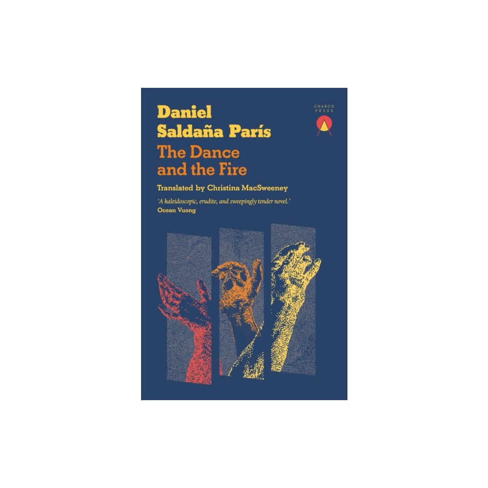 Charco Press The Dance and the Fire (häftad, eng)