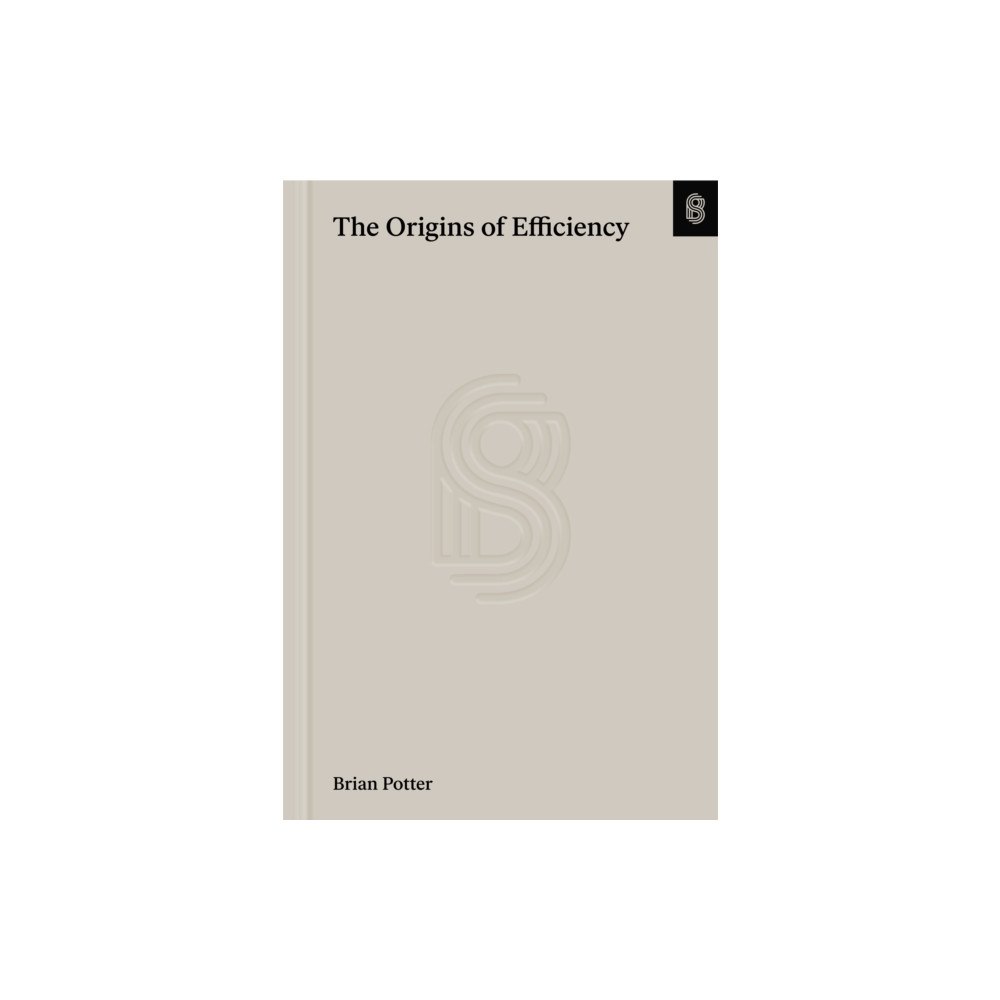 Stripe Matter Inc The Origins of Efficiency (inbunden, eng)