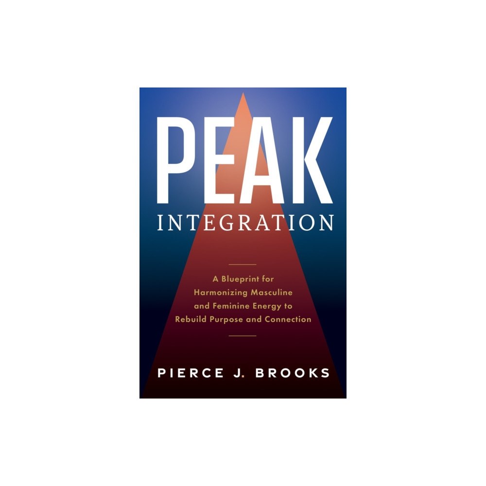 Greenleaf Book Group LLC Peak Integration (inbunden, eng)