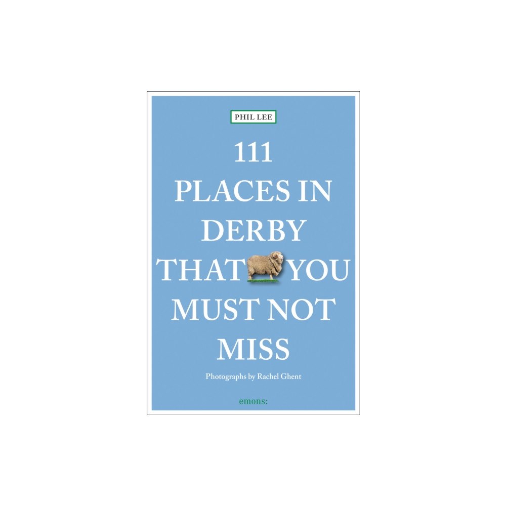 Emons Verlag GmbH 111 Places in Derby That You Must Not Miss (häftad, eng)