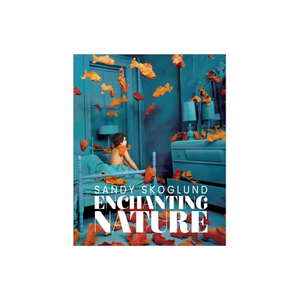 Damiani Sandy Skoglund: Enchanting Nature (inbunden, eng)