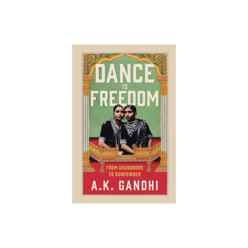 Prakash Books India Private Limited Dance to Freedom (inbunden, eng)
