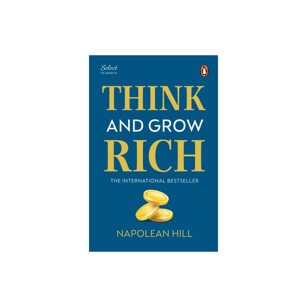 Penguin Random House SEA Penguin Select Classics: Think and Grow Rich (inbunden, eng)