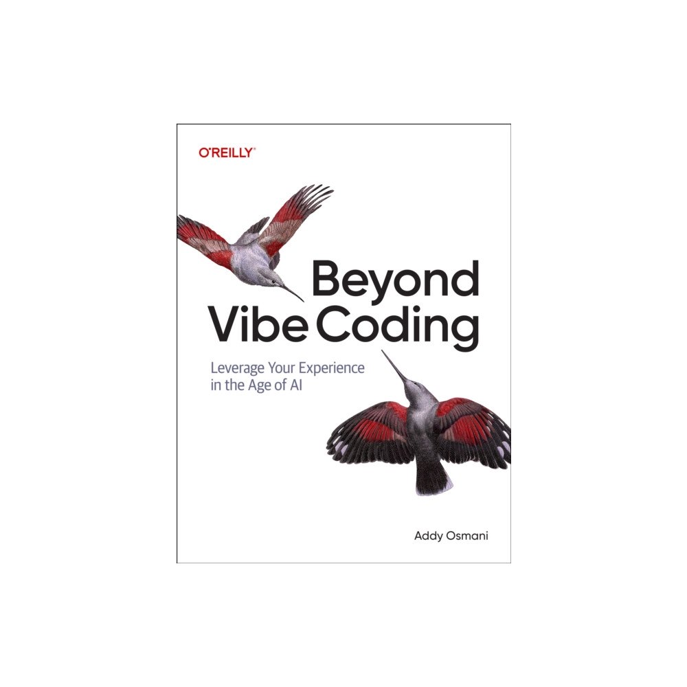 O'Reilly Media Beyond Vibe Coding (häftad, eng)