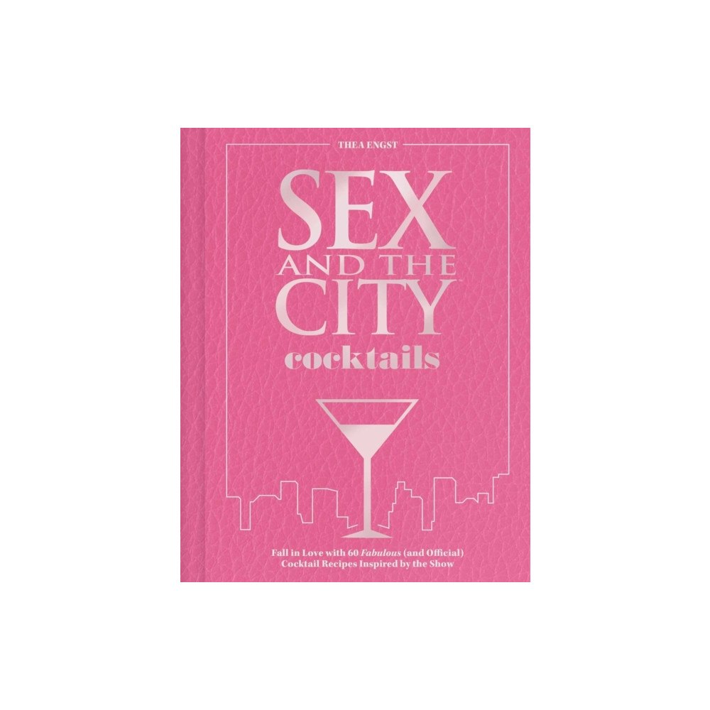 Insight Editions Sex and the City Cocktails (inbunden, eng)