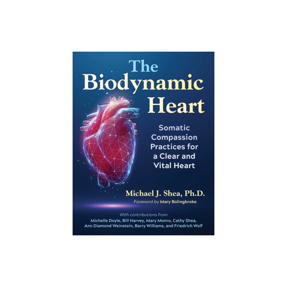 Inner Traditions Bear and Company The Biodynamic Heart (häftad, eng)