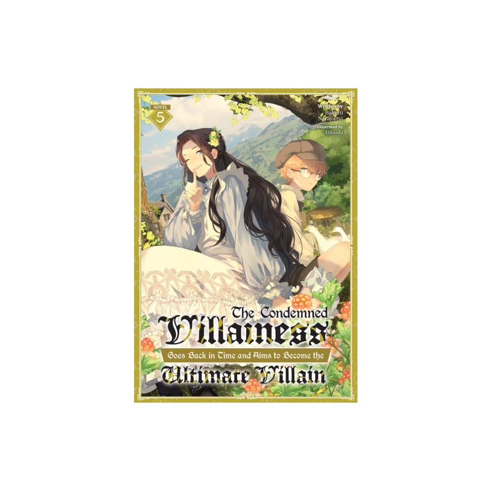 Seven Seas Entertainment, LLC The Condemned Villainess Goes Back in Time and Aims to Become the Ultimate Villain (Light Novel) Vol. 5 (häftad, eng)