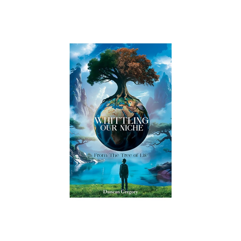 Austin Macauley Publishers Whittling our Niche (häftad, eng)