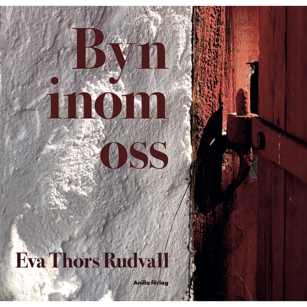Eva Thors Rudvall Byn inom oss (bok, danskt band)