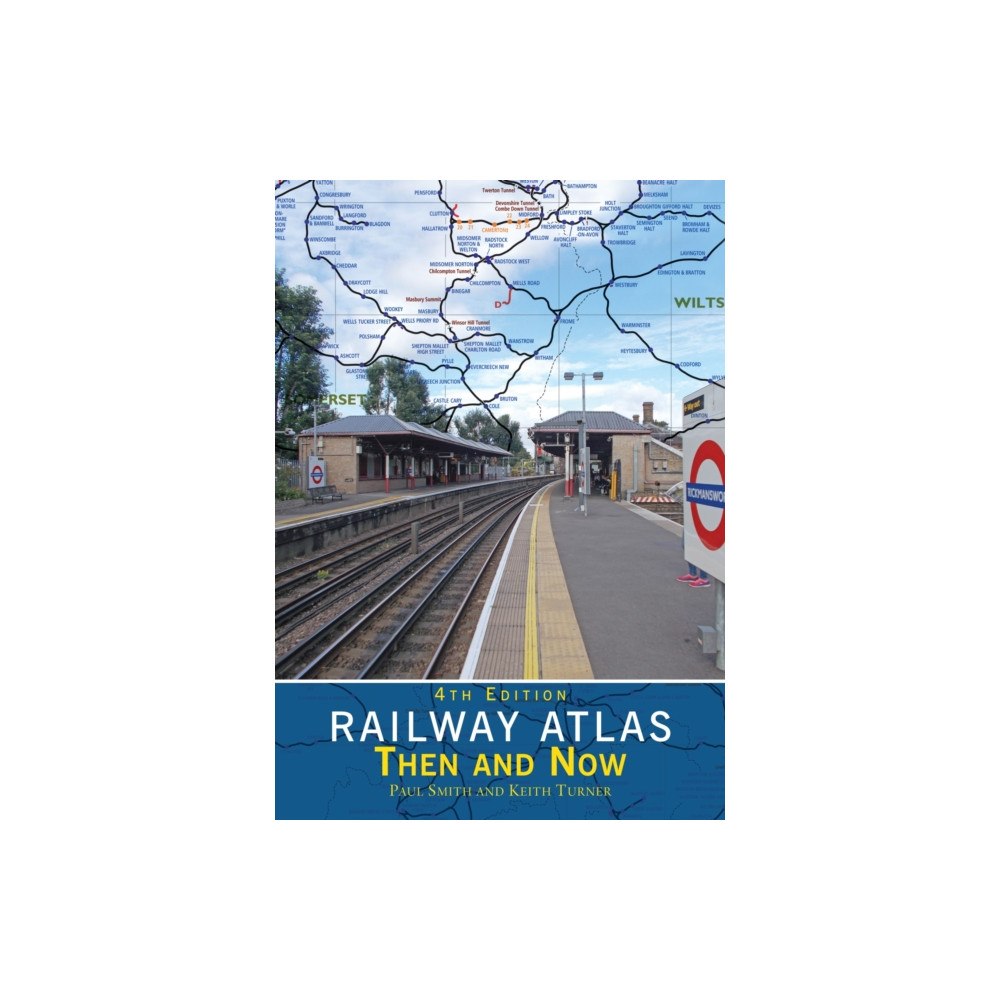 Crecy Publishing Railway Atlas Then & Now 4th Edition (inbunden, eng)