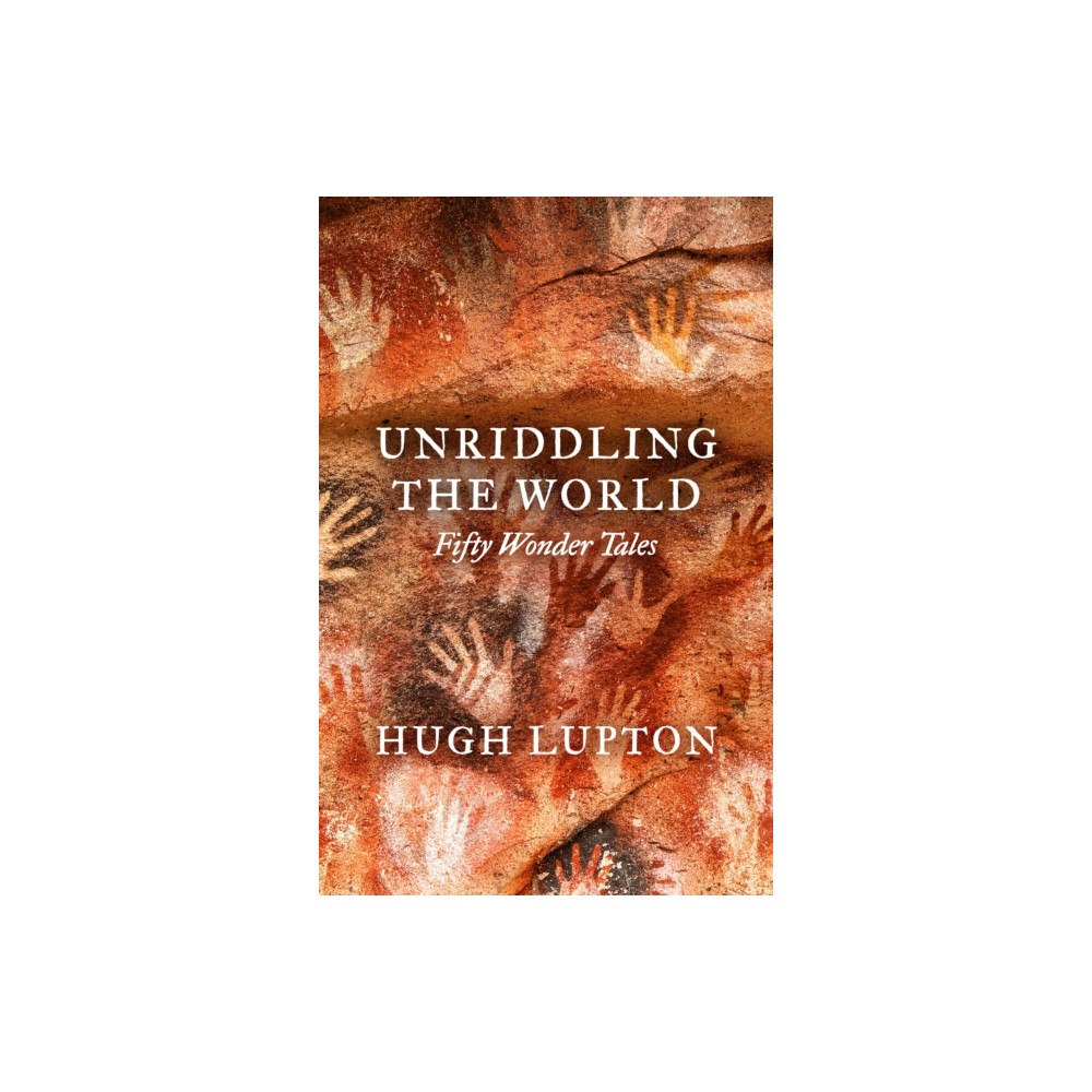 Wilton Square Books Unriddling the World (inbunden, eng)