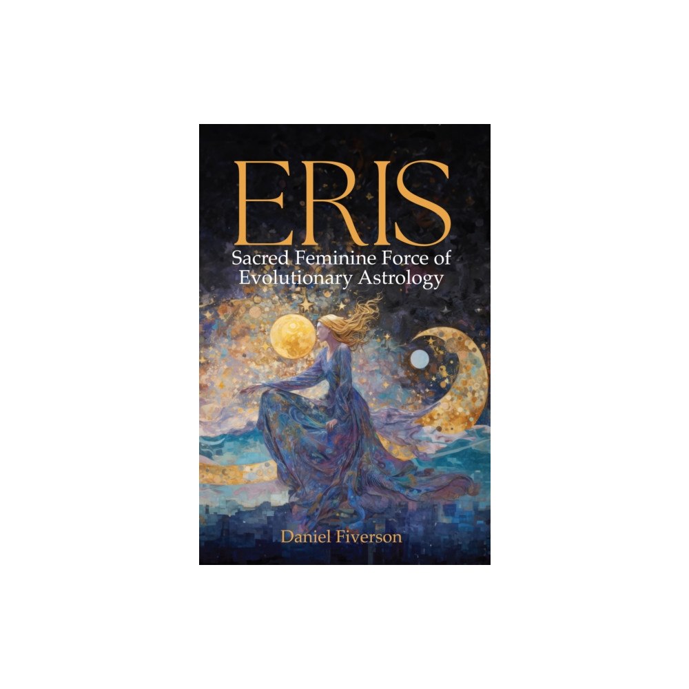 Wessex Astrologer Ltd Eris: Sacred Feminine Force of Evolutionary Astrology (häftad, eng)