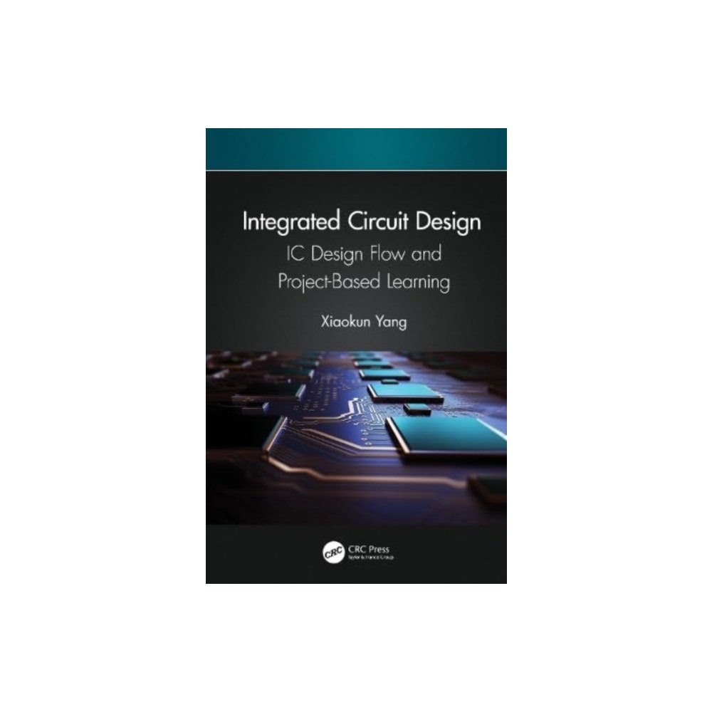Taylor & francis ltd Integrated Circuit Design (inbunden, eng)