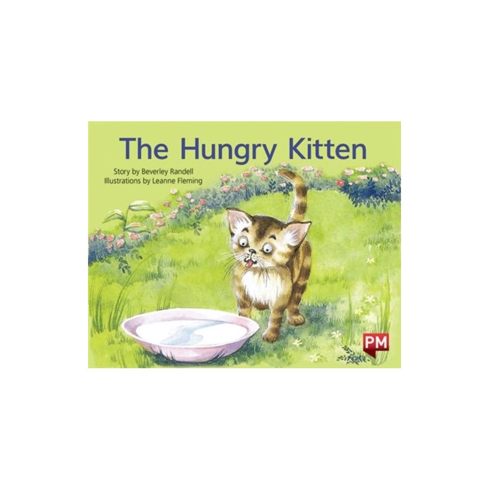 SCHOLASTIC LTD PM YELLOW THE HUNGRY KITTEN PM STORYBOOK (häftad, eng)