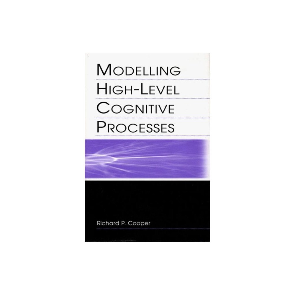 Taylor & francis inc Modelling High-level Cognitive Processes (inbunden, eng)