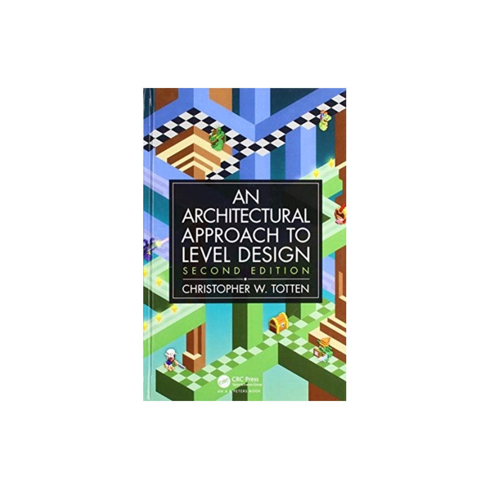 Taylor & francis inc Architectural Approach to Level Design (inbunden, eng)