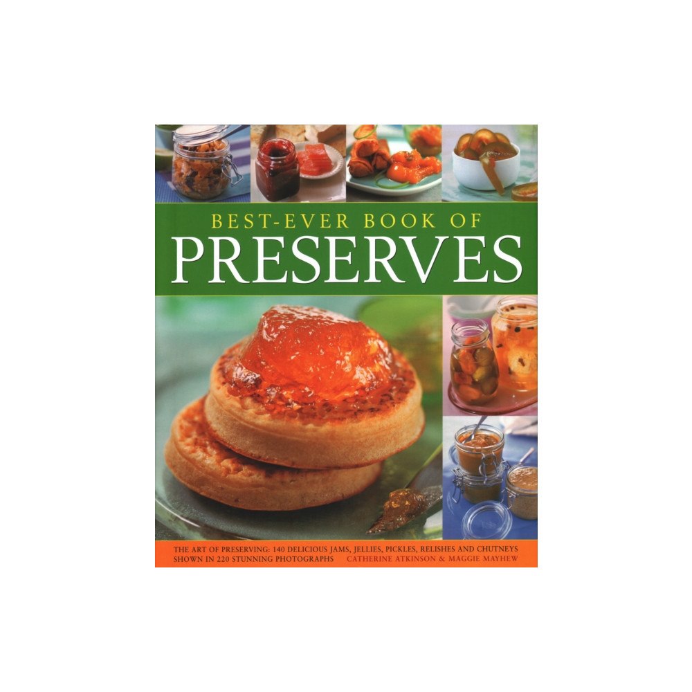 Anness publishing Best Ever Book of Preserves (inbunden, eng)