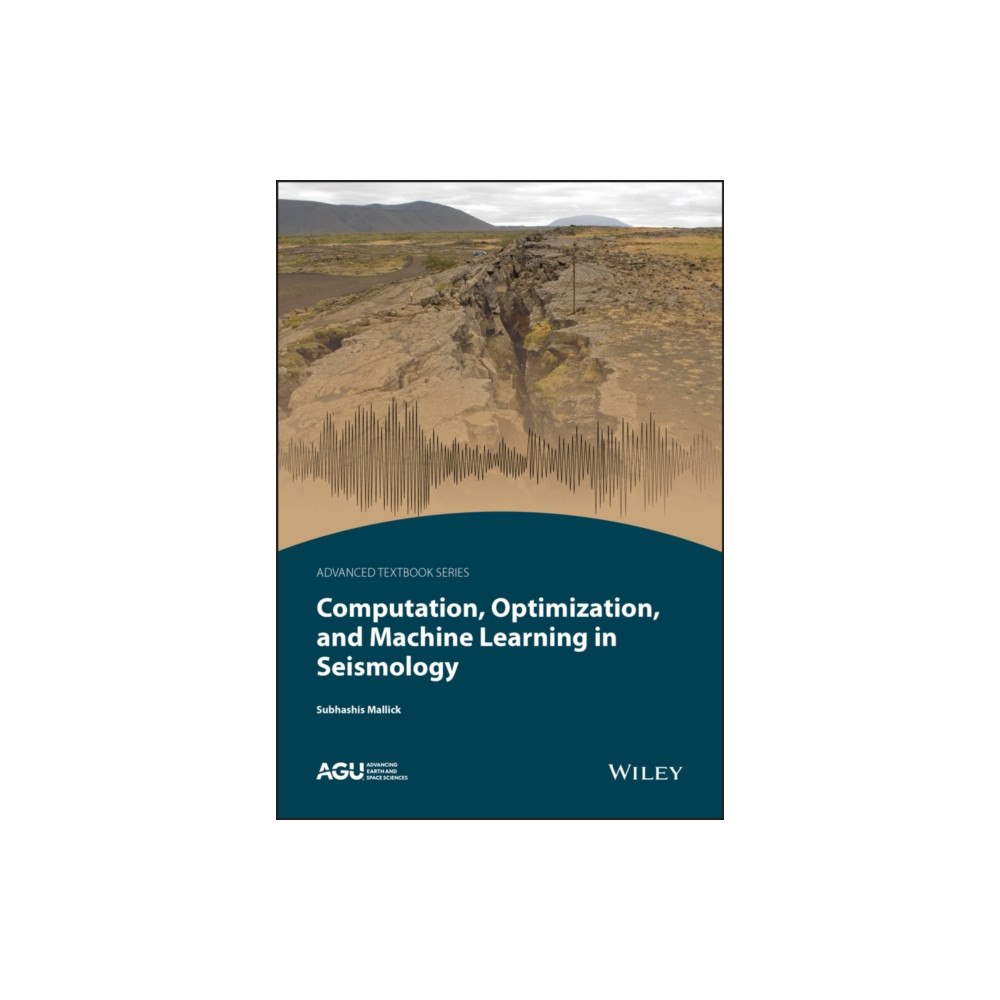 John Wiley & Sons Inc Computation, Optimization, and Machine Learning in Seismology (häftad, eng)